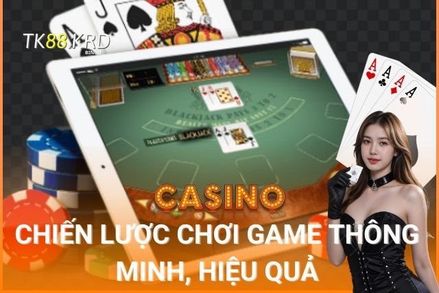 Chiến lược chơi game thông minh, hiệu quả