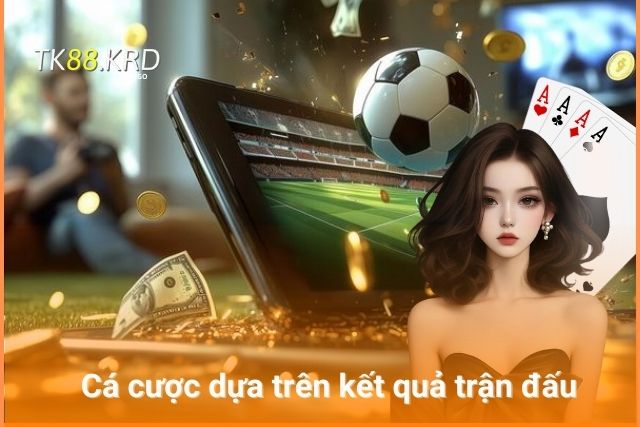 Kết quả dựa trên kết quả trận đấu