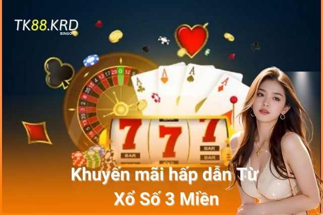 Xổ số 3 miền thường xuyên có nhiều chương trình khuyến mãi hấp dẫn